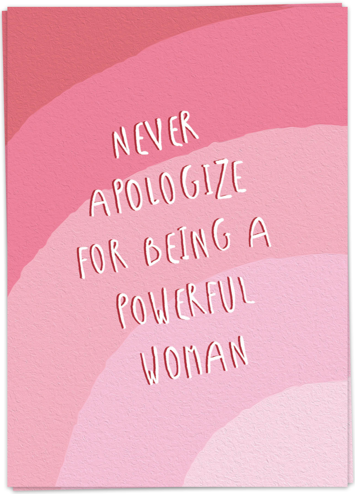 Never Apologize Kaart Blanche